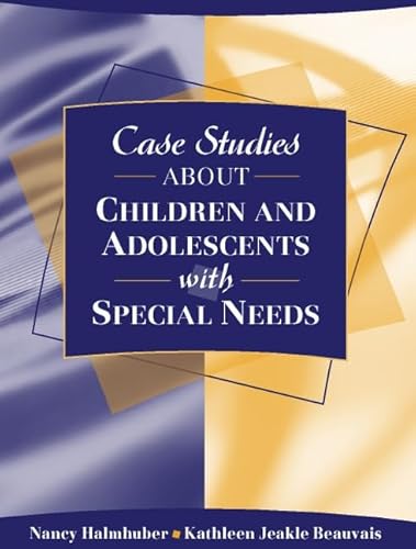 Case Studies about Children and Adolescents with Special Needs