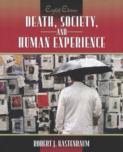 Death Society and Human Experience Eighth Edition Kastenbaum Robert J.