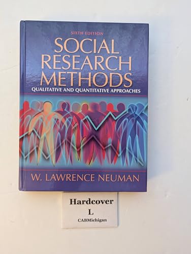 Social Research Methods: Qualitative and Quantitative Approaches (6th Edition)