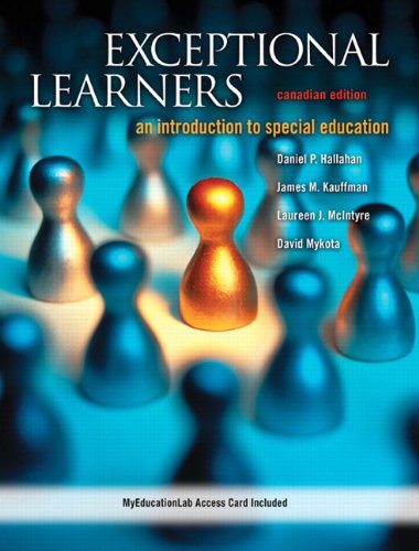 Exceptional Learners: An Introduction to Special Education, Canadian Edition Daniel Hallahan
Exceptional Learners: An Introduction to Special Education, Canadian Edition Daniel Hallahan