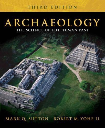 Archaeology: The Science of the Human Past (3rd Edition)