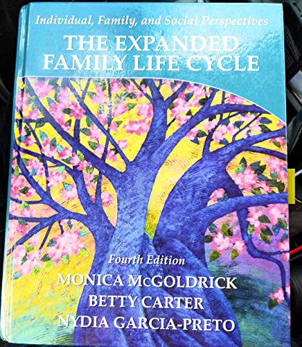 The Expanded Family Life Cycle: Individual, Family, and Social Perspectives
The Expanded Family Life Cycle: Individual, Family, and Social Perspectives