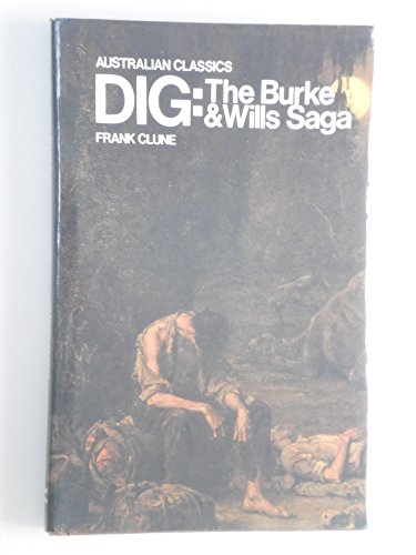 Dig: The Burke & Wills Saga