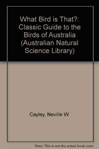 What Bird is That? The Classic Guide to the Birds of Australia. Fully revised by Terence R. Linds...