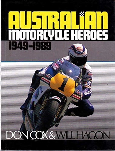 Australian Motor Cycle Heroes, 1949-89