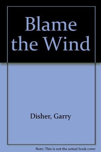 Blame the Wind