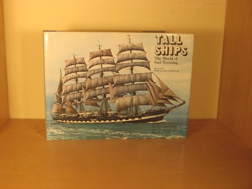 TALL SHIPS. THE WORLD OF SAIL TRAINING