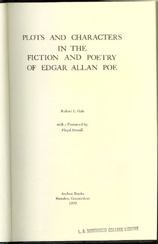 Plots and Characters in the Fiction and Poetry of Edgar Allan Poe