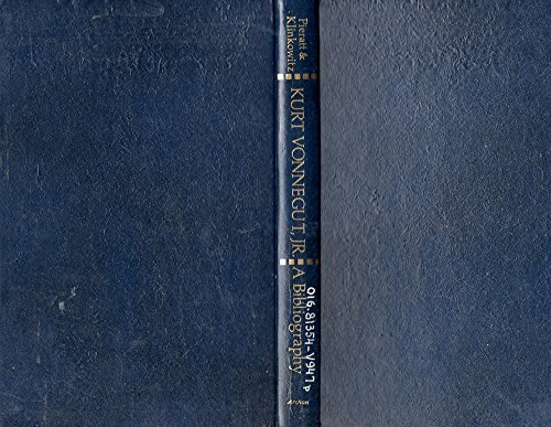 Kurt Vonnegut, Jr. A Descriptive Bibliography and Annotated Secondary Checklist