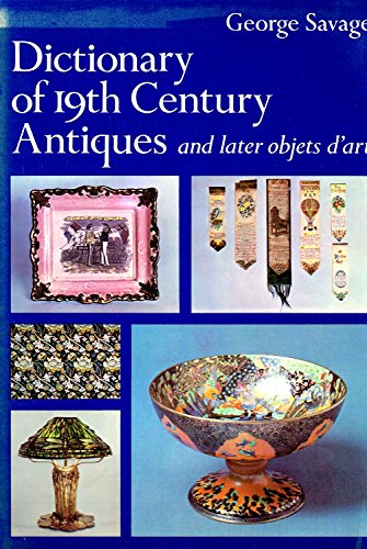 Dictionary of 19th Century Antiques and Later Objets D'art