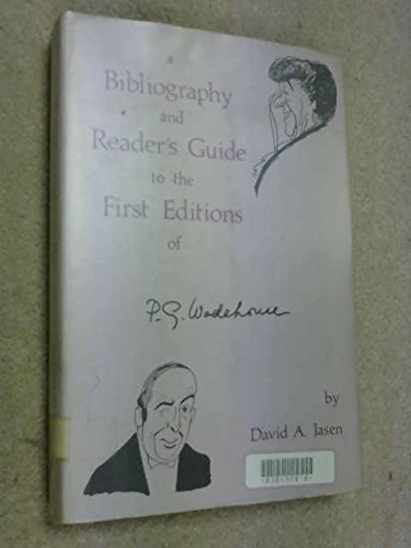 Bibliography and Reader's Guide to the First Editions of P.G. Wodehouse