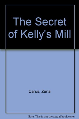 The Secret of Kelly's Mill