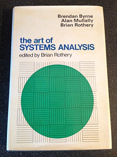 The Art Of Systems Analysis