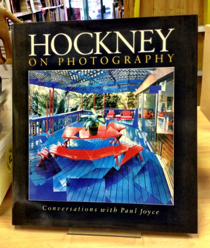 Hockney on Photography. Conversations with Paul Joyce