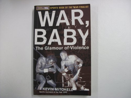 War, Baby. The Glamour of Violence