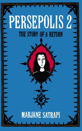 Persepolis 2: The Story of a Return (First Edition)