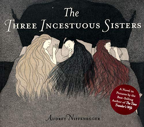 The Three Incestuous Sisters *signed first edition *