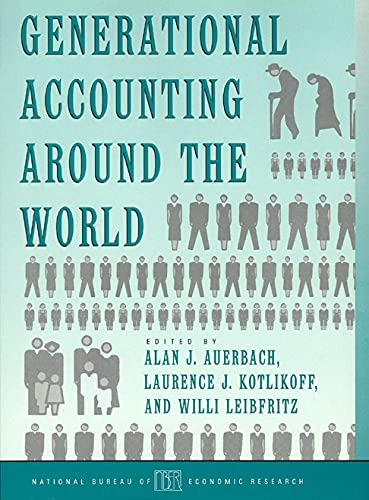 Generational Accounting around the World (National Bureau of Economic Research Project Report)
Generational Accounting around the World (National Bureau of Economic Research Project Report)