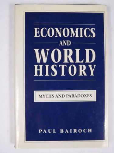 Economics and World History: Myths and Paradoxes