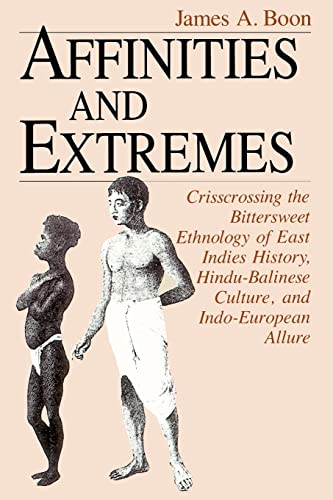 Affinities and Extremes: Crisscrossing the Bittersweet Ethnology of East Indies History, Hindu-Ba...