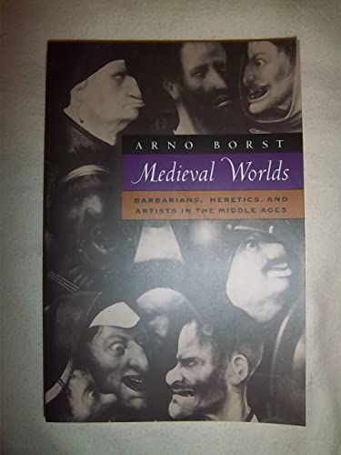 Medieval Worlds: Barbarians, Heretics and Artists in the Middle Ages