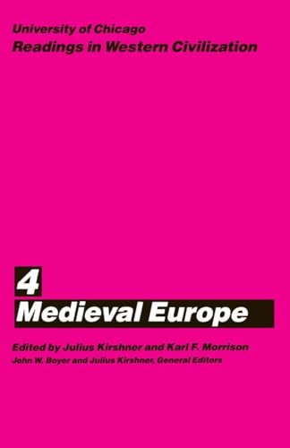 University of Chicago Readings in Western Civilization, Volume 4: Medieval Europe
University of Chicago Readings in Western Civilization, Volume 4: Medieval Europe