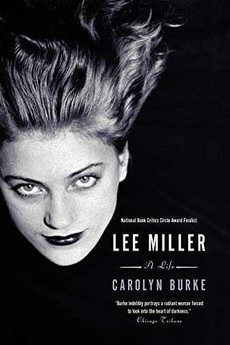 Burke, Carolyn / Lee Miller: A Life (Paperback or Softback)