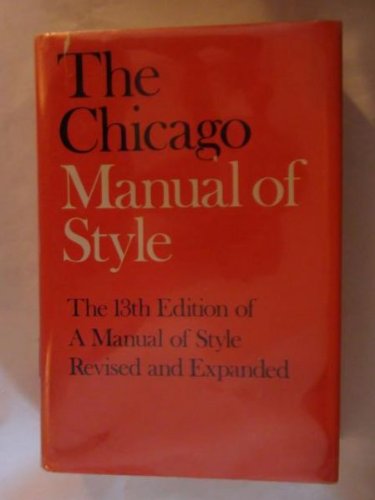 The Chicago Manual Of Style (Thirteenth Edition, Revised & Expanded)