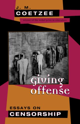 Giving Offense: Essays on Censorship