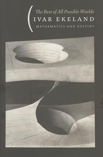 The Best of All Possible Worlds: Mathematics and Destiny