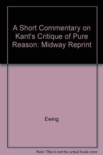 Short Commentary on Kant's Critique of Pure Reason (Midway Reprint)