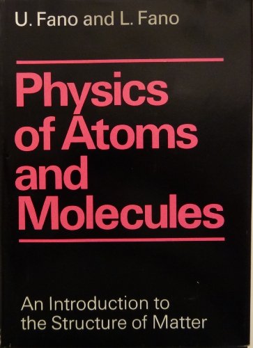 Physics of Atoms and Molecules; An Introduction to the Structure of Matter
