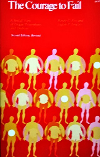 The Courage to Fail: A Social View of Organ Transplants and Dialysis