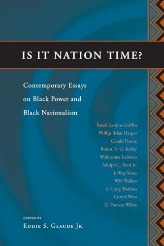 Is It Nation Time: Contemporary Essays on Black Power and Black Nationalism