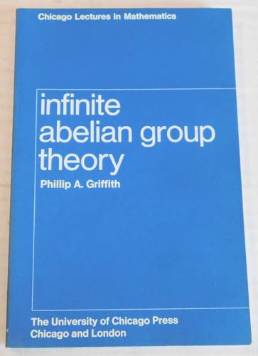 Infinite abelian group theory (Chicago lectures in mathematics)