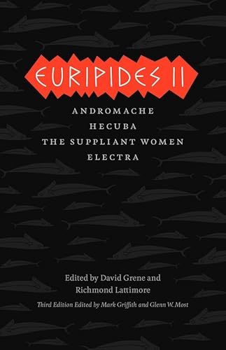Euripides II : Andromache, Hecuba, the Suppliant Women, Electra