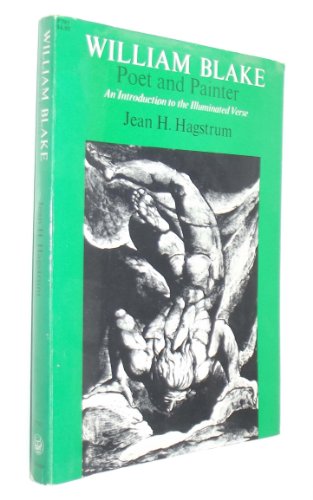 William Blake - Poet and Painter : An Introduction to the Illuminated Verse