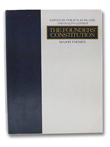 The Founders' Constitution: Major Themes