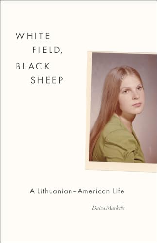 White Field, Black Sheep: A Lithuanian-American Life