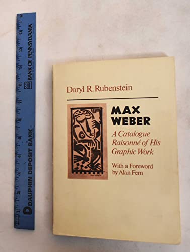 Max Weber: A Catalogue RaisonnE of His Graphic Work