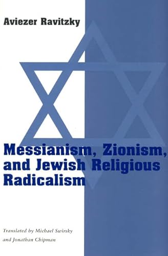 Messianism, Zionism, and Jewish Religious Radicalism (Chicago Studies in the History of Judaism)
Messianism, Zionism, and Jewish Religious Radicalism (Chicago Studies in the History of Judaism)