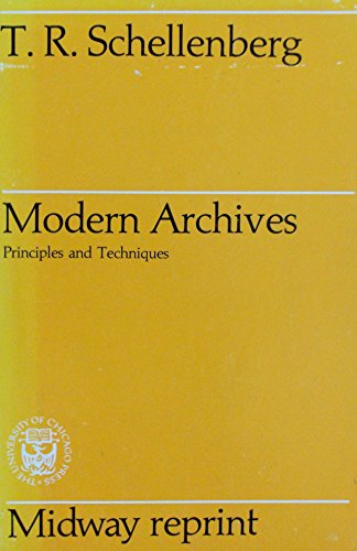 Modern Archives Principles and Techniques (Midway Reprint)