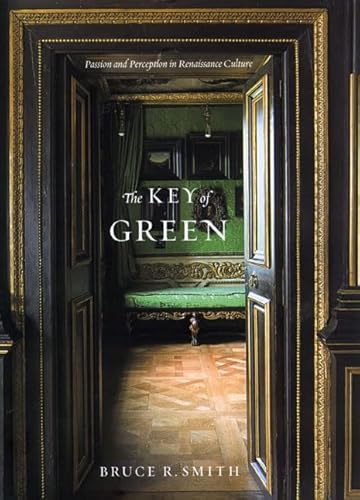 Key of Green : Passion and Perception in Renaissance Culture