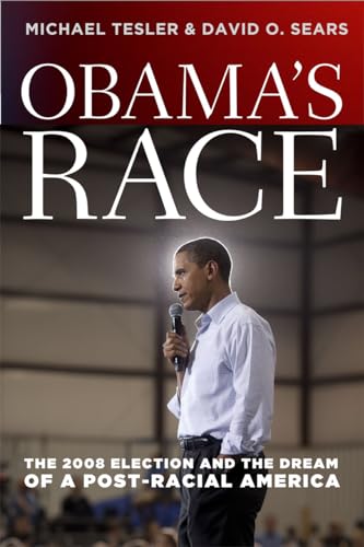 Obama's Race: The 2008 Election and the Dream of a Post-Racial America (Chicago Studies in American Politics)
Obama's Race: The 2008 Election and the Dream of a Post-Racial America (Chicago Studies in American Politics)