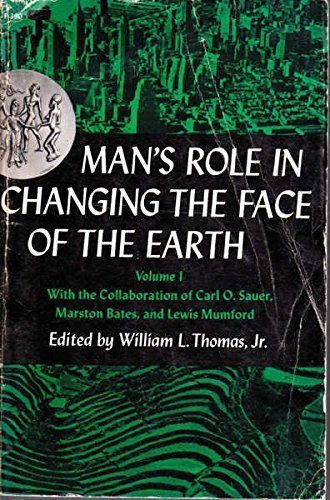 Man's Role in Changing the Face of the Earth: Two-Volume Set (Volumes 1,2)