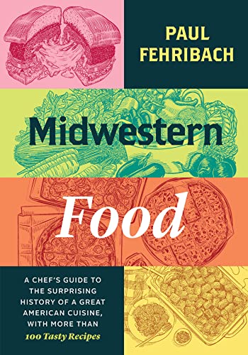 Midwestern Food: A Chefâs Guide to the Surprising History of a Great American Cuisine, with More Than 100 Tasty Recipes
Midwestern Food: A Chefâs Guide to the Surprising History of a Great American Cuisine, with More Than 100 Tasty Recipes