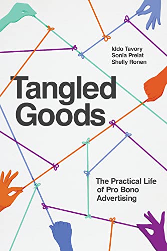 Tangled Goods : The Practical Life of Pro Bono Advertising
