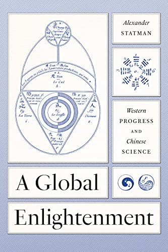 Global Enlightenment : Western Progress and Chinese Science