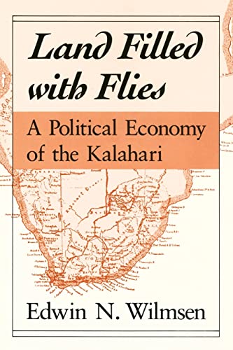 Land Filled with Flies, a political economy of the Kalahari