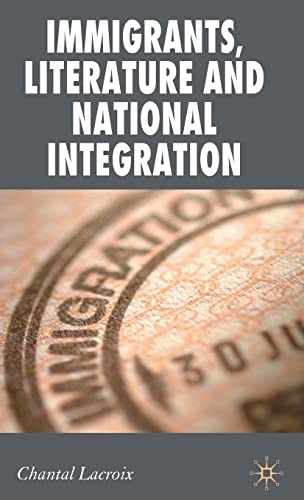 Immigrants, Literature and National Integrations